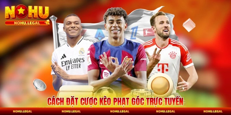 Cách đặt cược kèo phạt góc trực tuyến hợp lý  tại sảnh game